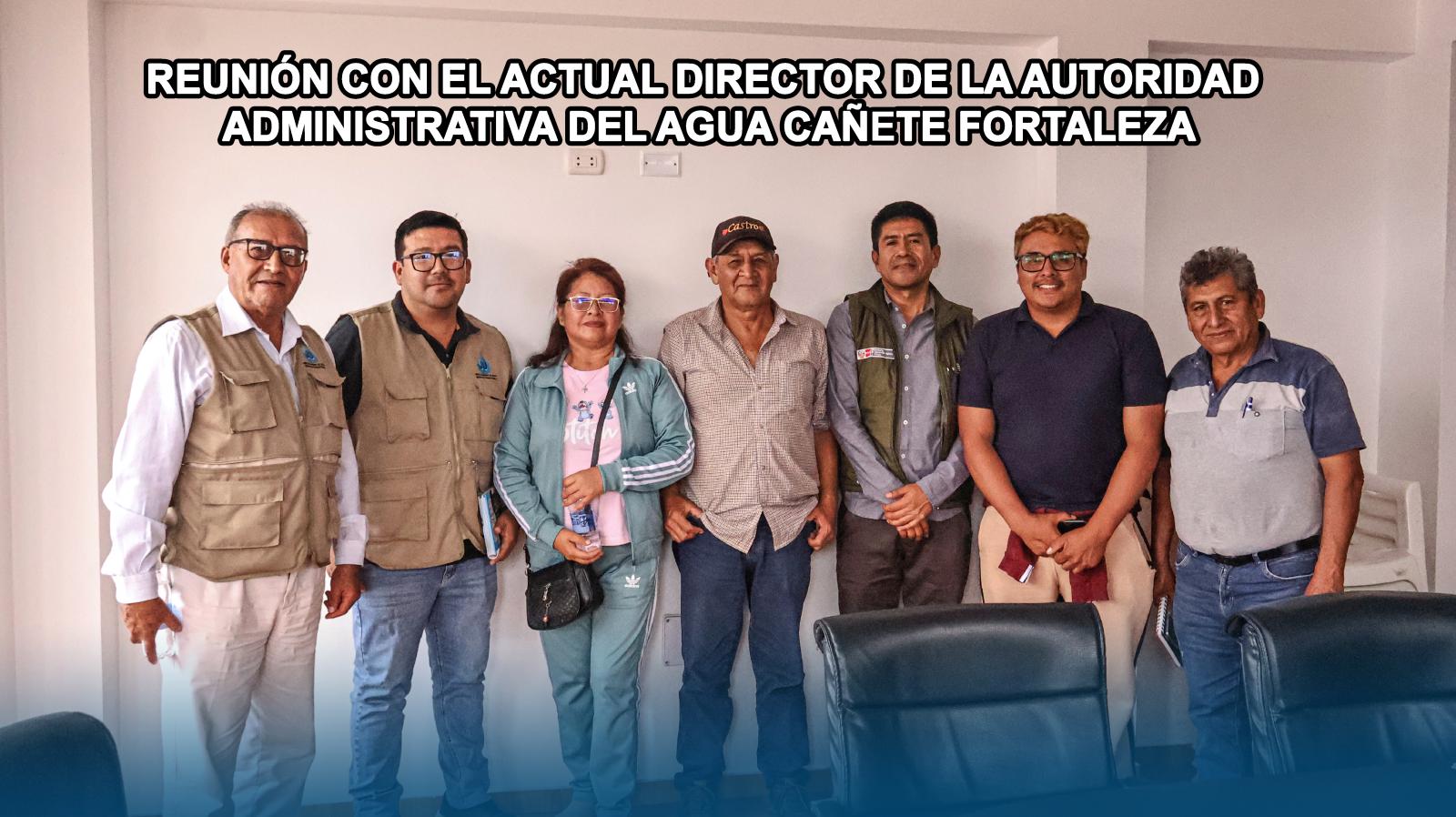 Reunión con el director de la Autoridad de la Autoridad Administrativa del Agua Cañete-Fortaleza